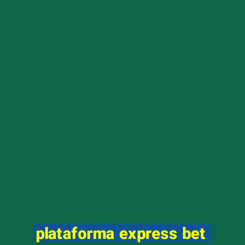 plataforma express bet